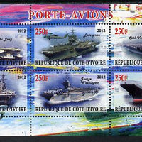 Ivory Coast 2012 Aircraft Carriers #2 perf sheetlet containing 6 values unmounted mint