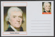 Palatine (Fantasy) Personalities - Thomas Jefferson (3rd USA President) postal stationery card unused and fine