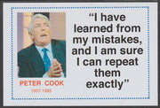 Famous Quotations - Peter Cook on 6x4 in (150 x 100 mm) glossy card, unused and fine