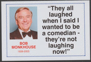 Famous Quotations - Bob Monkhouse on 6x4 in (150 x 100 mm) glossy card, unused and fine