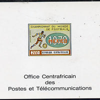 Central African Republic 1970 Football World Cup deluxe die proof of 200f on glossy card, as SG 225