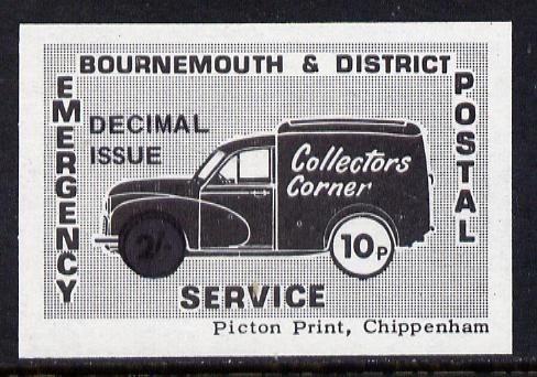 Cinderella - Great Britain 1971 Bournemouth & District Emergency Postal Service 'Collectors Corner Morris Van' 10p in black on white paper opt'd 'Decimal Issue' unmounted mint