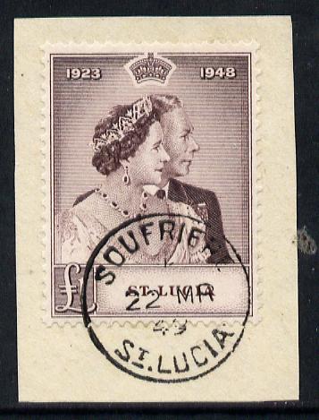 St Lucia 1948 KG6 Royal Silver Wedding £1 on piece with full SOUFRIES cds cancel SG 145