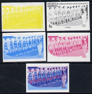 St Vincent - Bequia 1986 World Cup Football 5c (Algerian Team) set of 5 imperf progressive colour proofs comprising the 4 basic colours plus blue & magenta composite, unmounted mint
