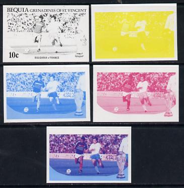 St Vincent - Bequia 1986 World Cup Football 10c (Bulgaria v France) set of 5 imperf progressive colour proofs comprising the 4 basic colours plus blue & magenta composite unmounted mint