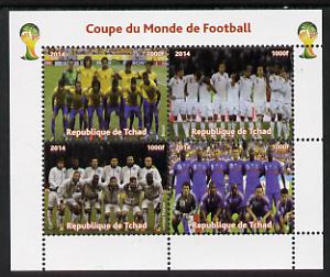 Chad 2014 Football World Cup #1 perf sheetlet containing 4 values unmounted mint. Note this item is privately produced and is offered purely on its thematic appeal. .