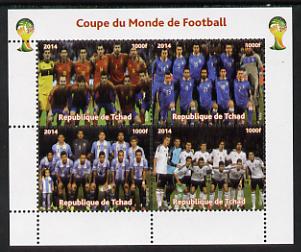 Chad 2014 Football World Cup #2 perf sheetlet containing 4 values unmounted mint. Note this item is privately produced and is offered purely on its thematic appeal. .