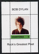 Chartonia (Fantasy) Bob Dylan - Rock's Greatest Poet #6 perf deluxe sheet on thin glossy card unmounted mint