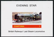 Chartonia (Fantasy) Evening Star - BR's Last Steam Locomotive imperf deluxe sheet on glossy card unmounted mint