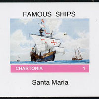 Chartonia (Fantasy) Famous Ships - Santa Maria imperf deluxe sheet on glossy card unmounted mint