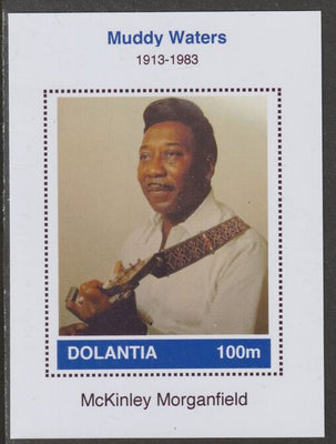 Dolantia (Fantasy) Muddy Waters imperf deluxe sheetlet on glossy card (75 x 103 mm) unmounted mint