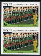 St Vincent - Bequia 1986 World Cup Football 5c (Algerian Team) unmounted mint imperf pair