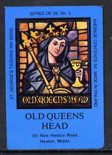 Match Box Labels - Old Queen's Head (No.1 from a series of 18 Pub signs) dark brown background, very fine unused condition (St George's Taverns)