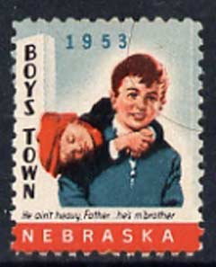 Cinderella - United States 1953 Boys Town, Nebraska fine mint label showing Boy carrying another inscribed 'He ain't heavy Father, he's m' brother' unmounted mint*