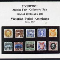 Exhibition souvenir sheet for 1973 Liverpool Antique Fair showing various early USA stamps (10) unmounted mint