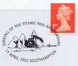 Postmark - Great Britain 2002 cover with 90th Anniversary of Sinking of the Titanic, Southampton cancel illustrated with The Titanic & Iceberg