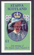 Staffa 1986 Queen's 60th Birthday imperf souvenir sheet (£1 value) with AMERIPEX opt in black unmounted mint