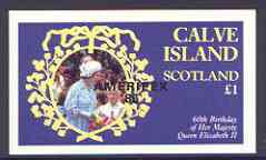 Calve Island,1986 Queen's 60th Birthday imperf souvenir sheet (£1 value) with AMERIPEX opt in black unmounted mint