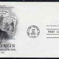 United States 1982 Birth Anniversary of Horatio Alger (novelist) on illustrated cover with first day cancel, SG 1987