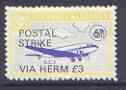 Guernsey - Alderney 1971 POSTAL STRIKE overprinted on DC-3 6d (from 1967 Aircraft def set) additionaly overprinted 'VIA HERM £3' unmounted mint