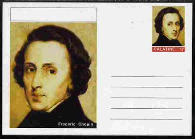 Palatine (Fantasy) Personalities - Frederic Chopin (Composer) postal stationery card unused and fine
