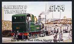 Isle of Man 1990 Manx Railways & Tramways £1.74 booklet (Ramsey Harbour Tramway) complete and fine, SG SB24