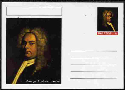 Palatine (Fantasy) Personalities - George Frederic Handel (Composer) postal stationery card unused and fine