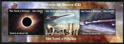 St Thomas & Prince Islands 2004 History of the 21st Century #2 perf sheetlet containing 3 values unmounted mint. Note this item is privately produced and is offered purely on its thematic appeal