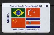Telephone Card - Brazil 2002 World Cup Football 30 units phone card for Group C showing flags of Brazil, Turkey, China & Costa Rica