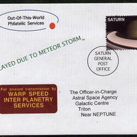Planet Saturn (Fantasy) cover to Triton, Near Neptune bearing Saturn 100 solar stamp endorsed 'Delayed due to Meteor Storm' with label 'for onward transmission by Warp Speed Services'.,An attractive fusion between Science Fiction ……Details Below