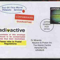 Planet Jupiter (Fantasy) cover to Uranus bearing Jupiter 100 solar stamp with 'Contaminated/ Quarantine' and 'Radioactive' labels. An attractive fusion between Science Fiction and Philatelic Fantasy produced by 'Out of this World ……Details Below