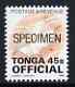 Tonga 1995-96 Giant Spider Conch Shell 45s (from Marine Life def set) opt'd OFFICIAL & SPECIMEN, as SG O251 unmounted mint