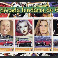 Timor 2004 The 1960's Decade imperf sheetlet containing 4 values (Marilyn, Brigitte Bardot, Elvis, Disney & Cars) unmounted mint
