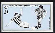Bernera 1982 Football World Cup imperf souvenir sheet (£1 value) unmounted mint