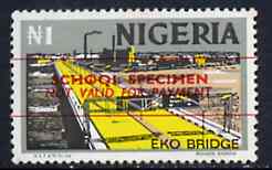 Nigeria 1973-74 Eko Bridge 1n (from def set) overprinted 'School Specimen, Not Valid for Payment', unmounted mint and scarce thus, as SG 305