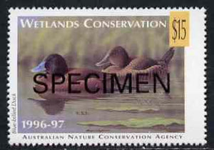 Cinderella - Australian Nature Conservation Agency 1996-97 Wetlands Conservation $15 stamp showing Blue-Billed Duck (value tablet in yellow) opt'd SPECIMEN unmounted mint*