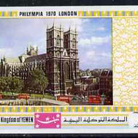 Yemen - Royalist 1970 'Philympia 70' Stamp Exhibition 1B Westminster Abbey from imperf set of 10, Mi 1028B* unmounted mint