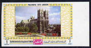 Yemen - Royalist 1970 'Philympia 70' Stamp Exhibition 1B Westminster Abbey from imperf set of 10, Mi 1028B* unmounted mint