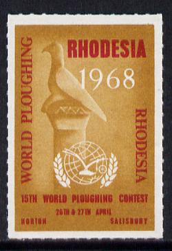 Rhodesia 1968 label for 15th World Ploughing contest, slight gum disturbance otherwise unmounted mint