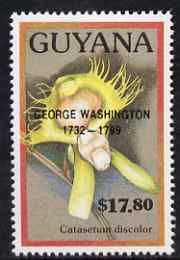 Guyana 1990 (?) George Washington opt on $17.80 orchid (Catasetum d) from World Personalities overprints, unmounted mint as SG type 465