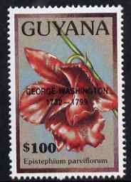 Guyana 1990 (?) George Washington opt on $100.00 orchid (Epistephium p) from World Personalities overprints, unmounted mint as SG type 465