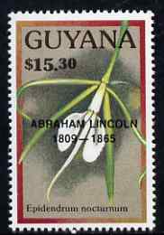 Guyana 1990 (?) Abraham Lincoln opt on $15.30 orchid (Epidendrum n) from World Personalities overprints, unmounted mint as SG type 465