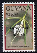 Guyana 1990 (?) Martin Luther King opt on $15.30 orchid (Epidendrum n) from World Personalities overprints, unmounted mint as SG type 465