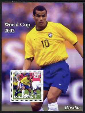 Somaliland 2002 Football World Cup perf s/sheet (Rivaldo) unmounted mint