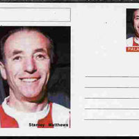 Palatine (Fantasy) Personalities - Stanley Matthews (football) postal stationery card unused and fine