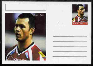 Palatine (Fantasy) Personalities - Robbie Paul (rugby) postal stationery card unused and fine