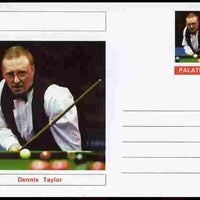 Palatine (Fantasy) Personalities - Dennis Taylor (snooker) postal stationery card unused and fine
