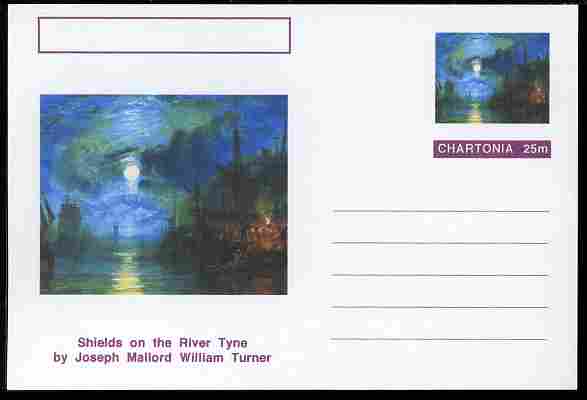 Chartonia (Fantasy) Famous Paintings - Shields on the River Tyne by Joseph Mallord William Turner postal stationery card unused and fine