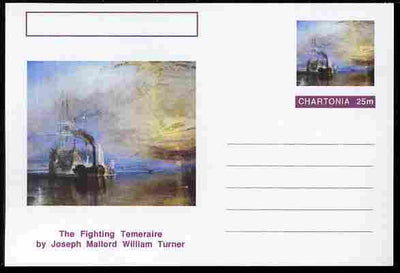 Chartonia (Fantasy) Famous Paintings - The Fighting Temeraire by Joseph Mallord William Turner postal stationery card unused and fine