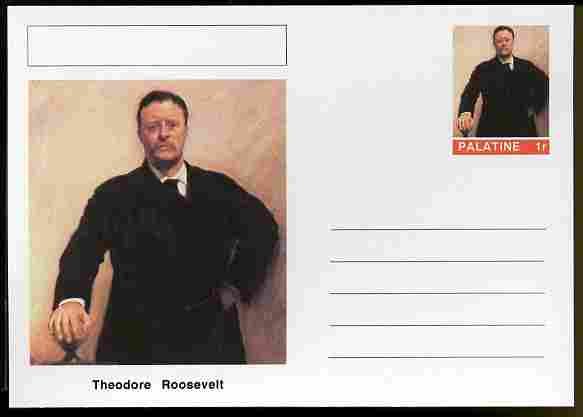 Palatine (Fantasy) Personalities - Theodore Roosevelt (26th USA President) postal stationery card unused and fine